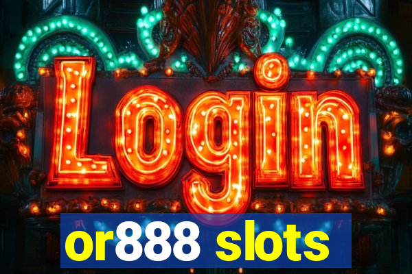 or888 slots